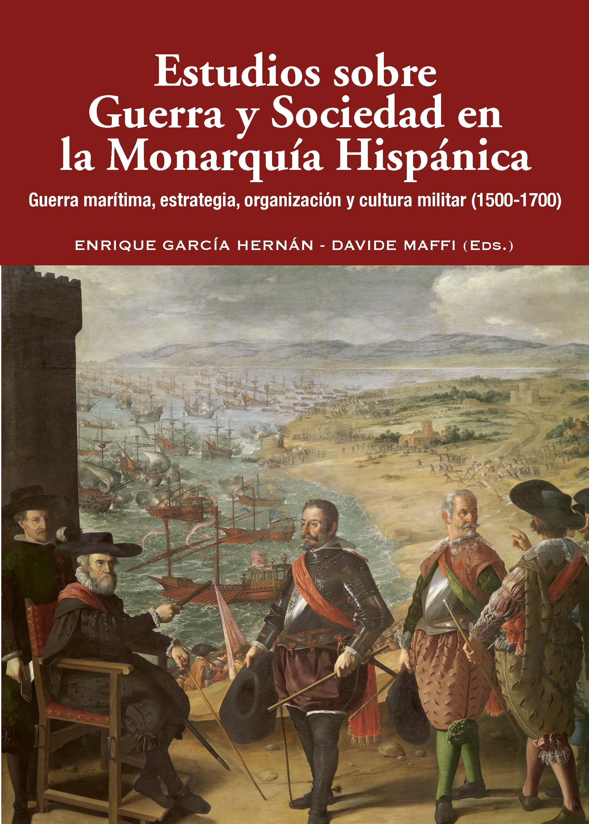 Estudios sobre Guerra y Sociedad en la Monarqua Hispnica